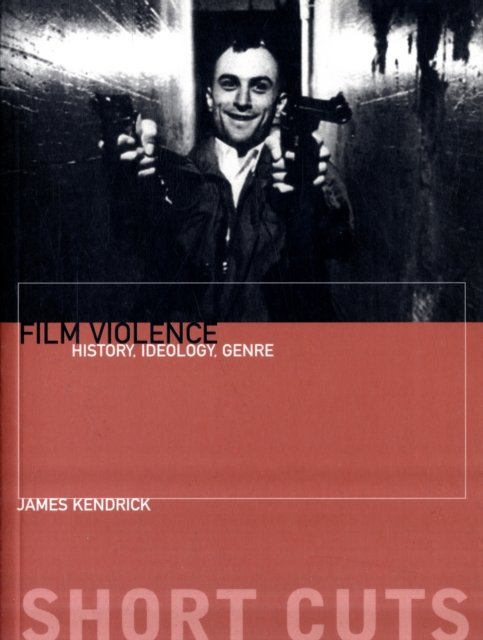 Film Violence – History, Ideology, Genre