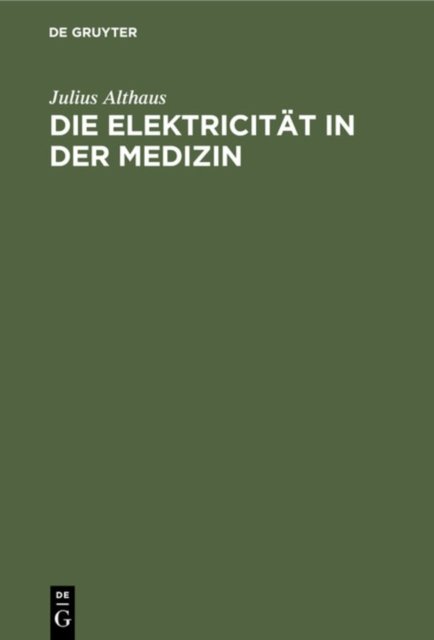 Die Elektricitat in Der Medizin
