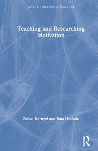 Teaching and Researching Motivation