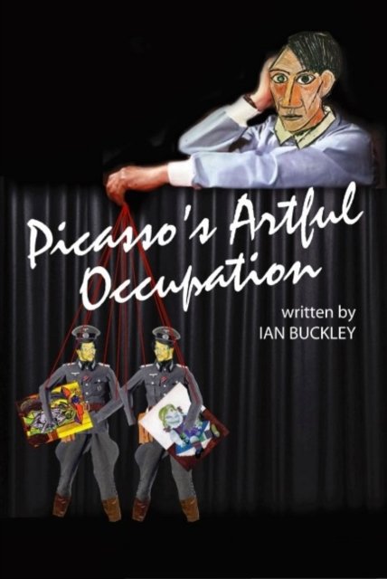Picasso''s Artful Occupation