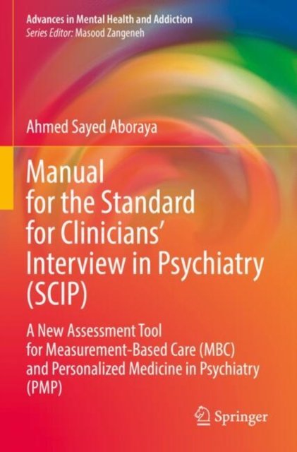 Manual for the Standard for Clinicians'' Interview in Psychiatry (SCIP)