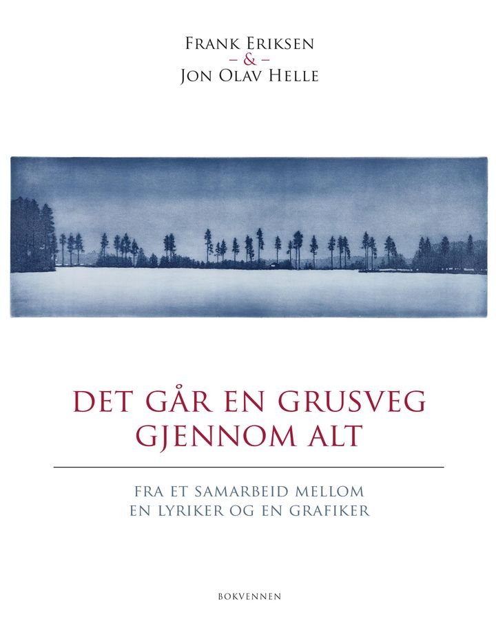Det går en grusveg gjennom alt - fra et samarbeid mellom en lyriker og en grafiker