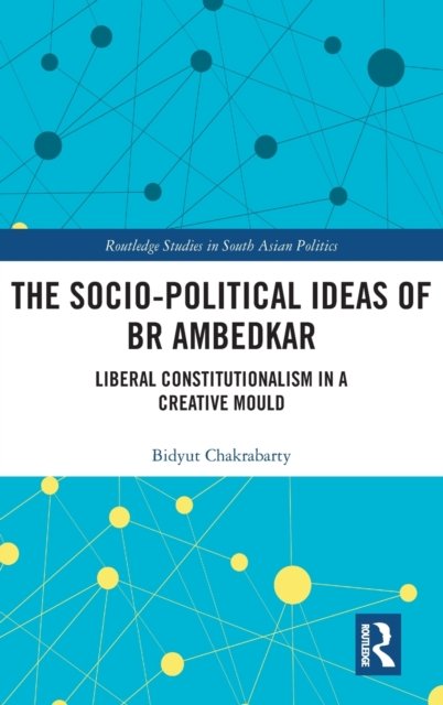 The Socio-Political Ideas of BR Ambedkar