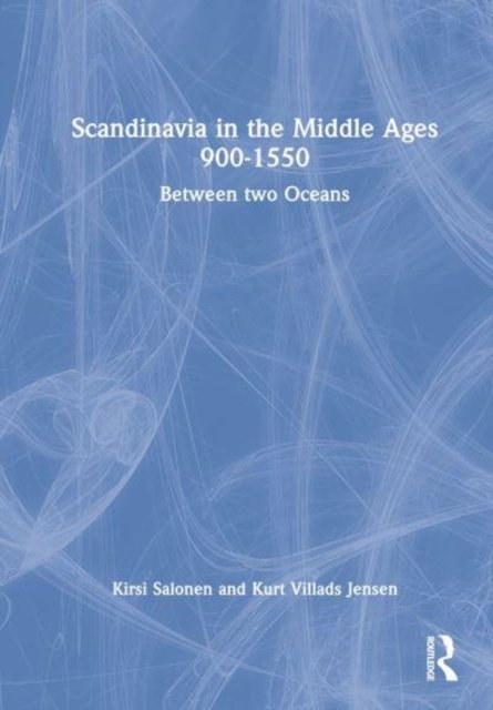 Scandinavia in the Middle Ages 900-1550