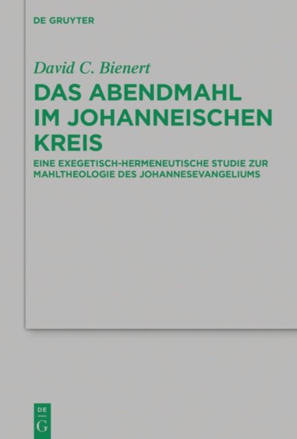 Das Abendmahl im johanneischen Kreis
