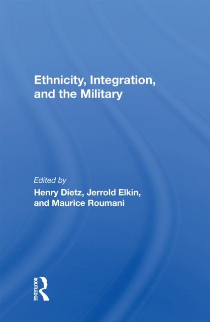 Ethnicity, Integration And The Military