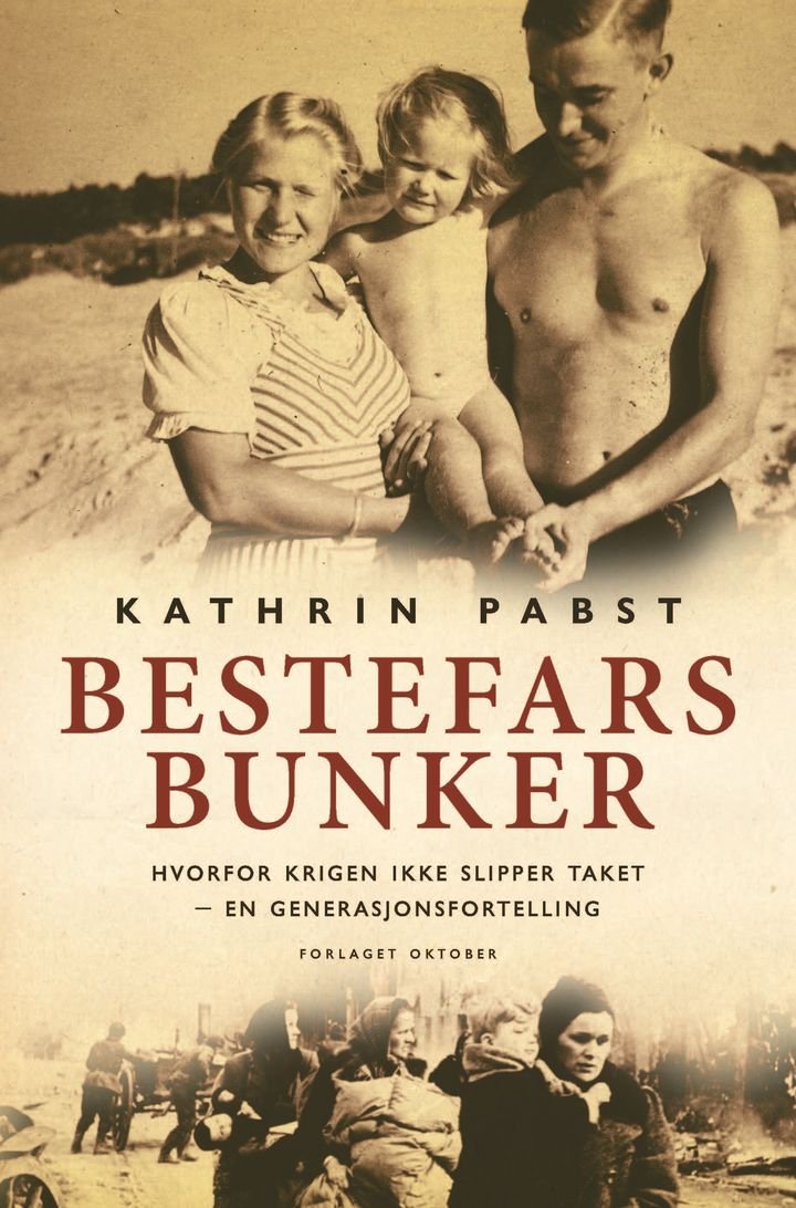 Bestefars bunker - hvorfor krigen ikke slipper taket : en generasjonsfortelling