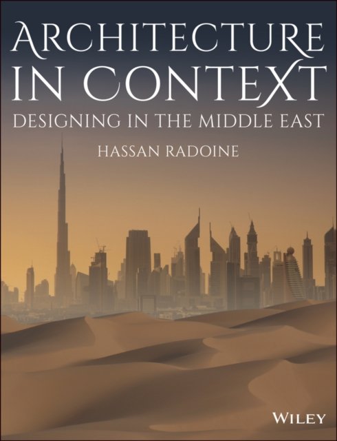 Architecture in Context – Designing in the Middle East