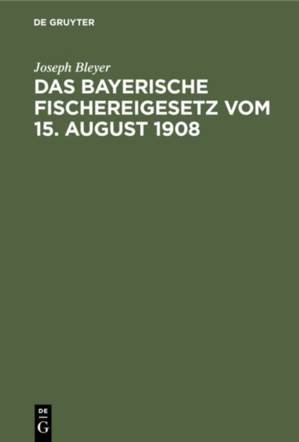 bayerische Fischereigesetz vom 15. August 1908
