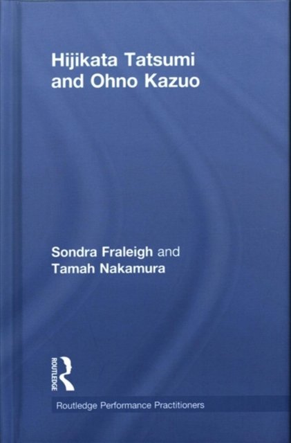 Hijikata Tatsumi and Ohno Kazuo