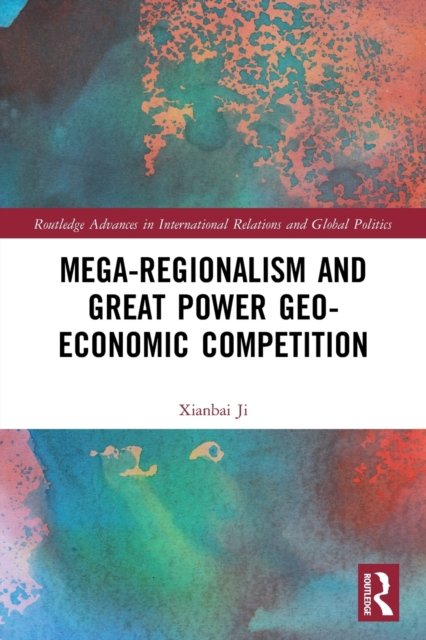 Mega-regionalism and Great Power Geo-economic Competition