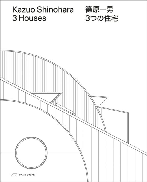 Kazuo Shinohara – 3 Houses. 2nd edition
