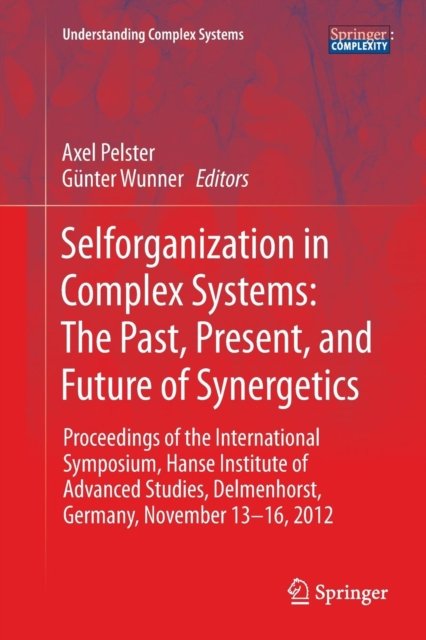 Selforganization in Complex Systems: The Past, Present, and Future of Synergetics