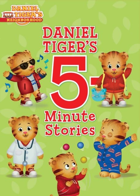 Daniel Tiger''s 5-Minute Stories