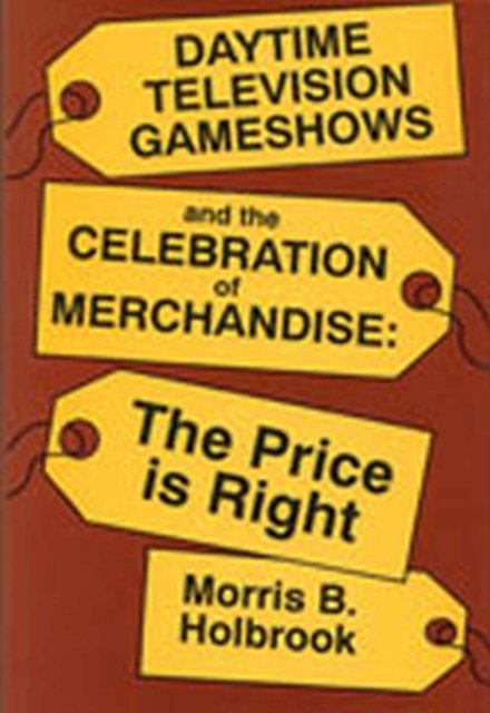 Daytime Television Game Shows and the Celebration of Merchandising