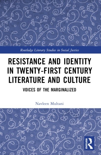 Resistance and Identity in Twenty-First Century Literature and Culture