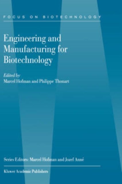 Engineering and Manufacturing for Biotechnology