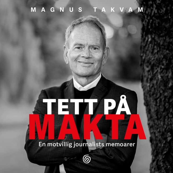 Tett på makta - en motvillig journalists memoarer