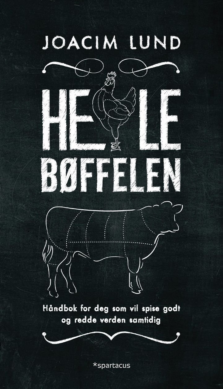 Hele bøffelen - for deg som vil spise godt og redde verden samtidig