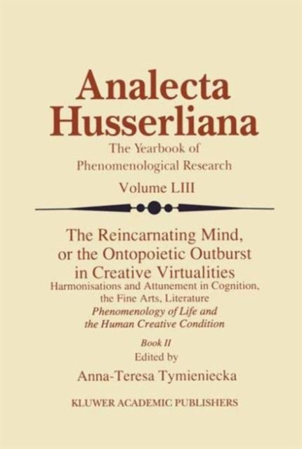 The Reincarnating Mind, or the Ontopoietic Outburst in Creative Virtualities
