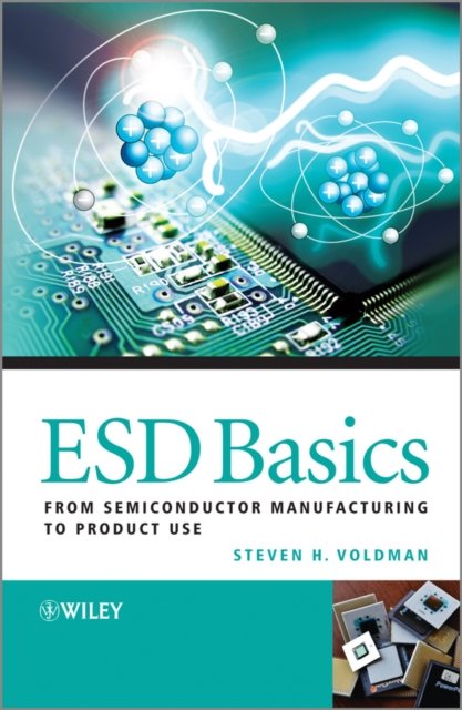 ESD Basics – From Semiconductor Manufacturing to Product Use