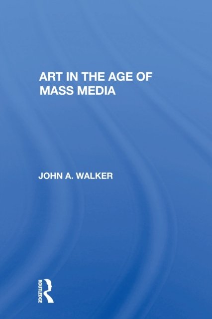 Art In The Age Of Mass Media