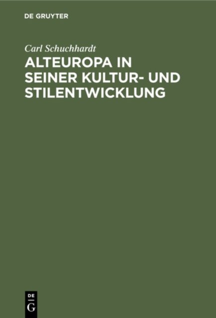 Alteuropa in Seiner Kultur- Und Stilentwicklung