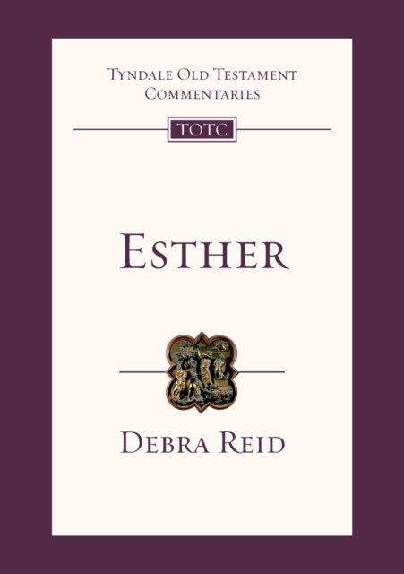 Esther – Tyndale Old Testament Commentary