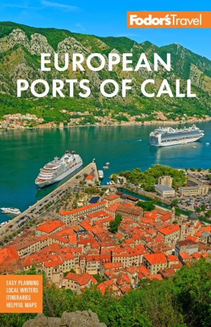 Fodor''s European Cruise Ports of Call