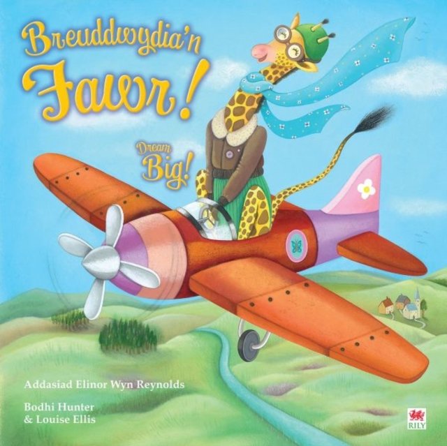 Breuddwydia’n Fawr! / Dream Big!