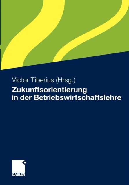 Zukunftsorientierung in der Betriebswirtschaftslehre