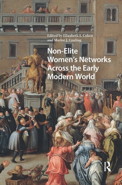 Non-Elite Women's Networks Across the Early Modern World