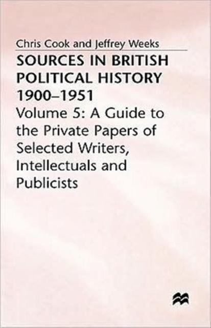 Sources in British Political History Vol 5