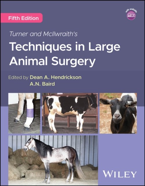 Turner and McIlwraith's Techniques in Large Animal  Surgery, 5th Edition