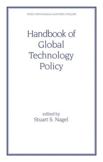Handbook of Global Technology Policy