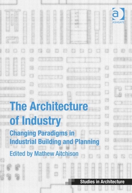The Architecture of Industry