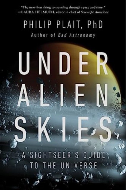 Under Alien Skies – A Sightseer's Guide to the Universe
