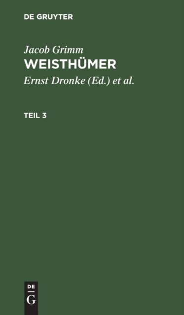 Jacob Grimm: Weisthumer. Teil 3