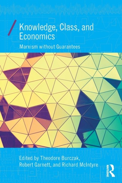 Knowledge, Class, and Economics