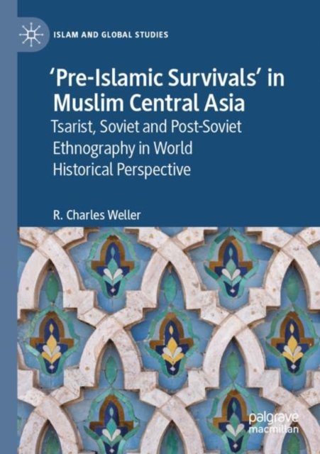 ?pre-islamic Survivals? in Muslim Central Asia
