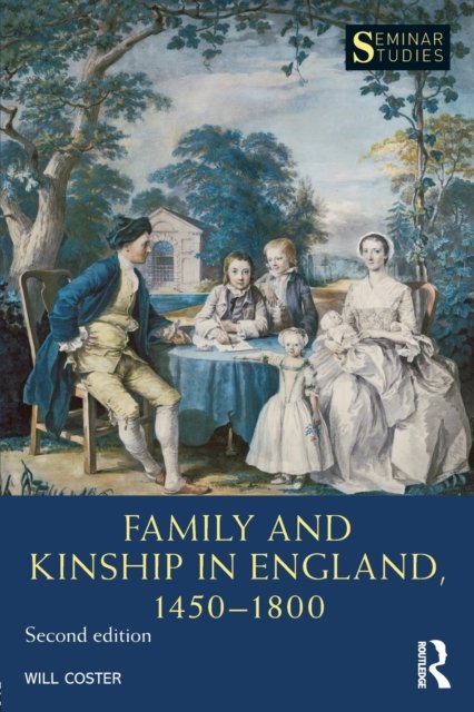 Family and Kinship in England, 1450-1800