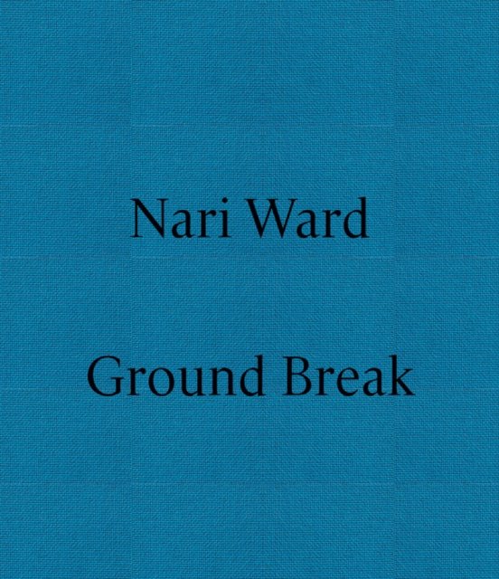Nari Ward: Ground Break