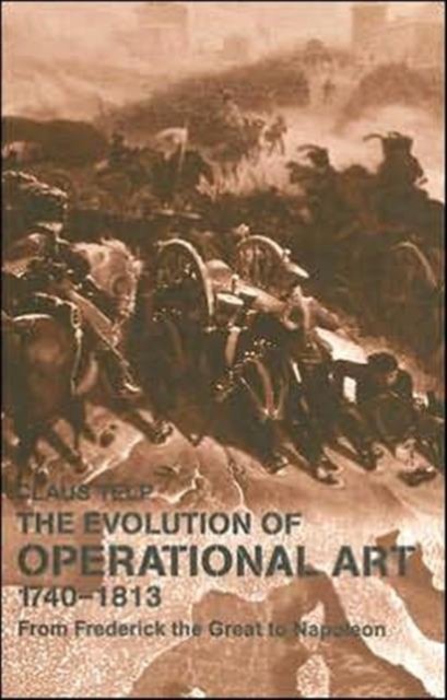 The Evolution of Operational Art, 1740-1813