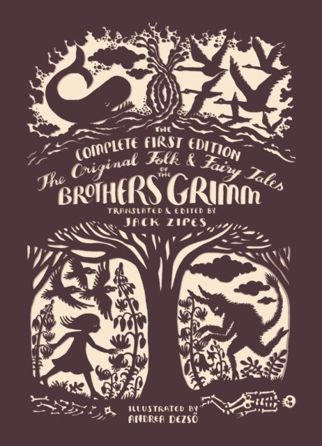 The Original Folk and Fairy Tales of the Brothers Grimm – Jacob and Wilhelm Grimm 1e