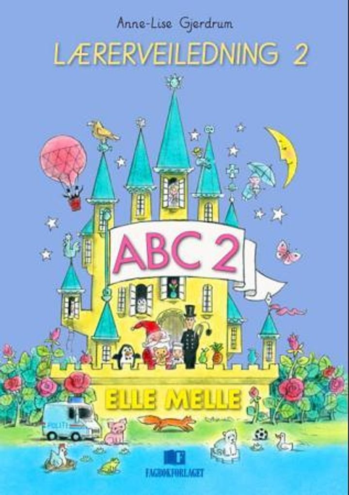 Elle melle - lærerveiledning - 2. trinn : ABC 2