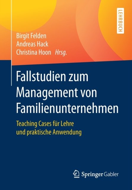 Fallstudien zum Management von Familienunternehmen