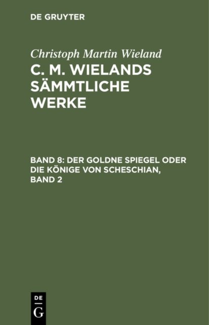 Der Goldne Spiegel Oder Die Konige Von Scheschian, Band 2
