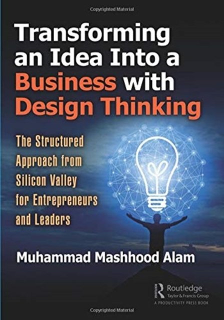 Transforming an Idea Into a Business with Design Thinking
