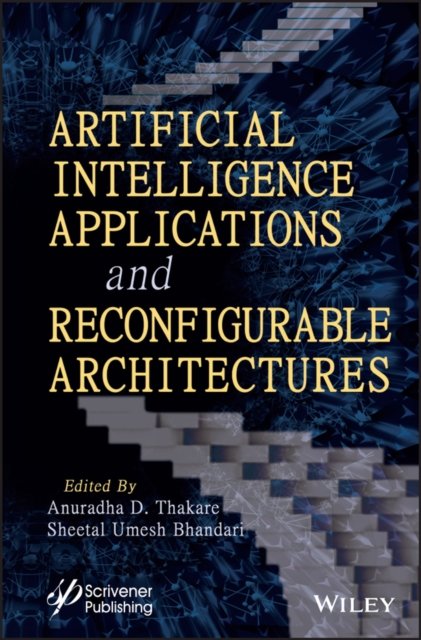 Artificial Intelligence Applications and  Reconfigurable Architectures