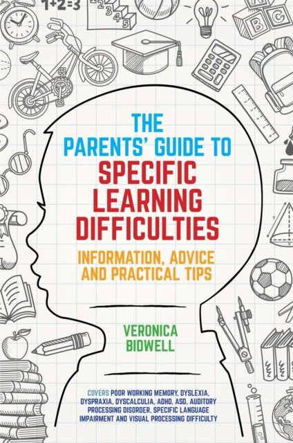 Parents'' Guide to Specific Learning Difficulties